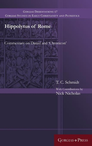 Бумажная книга «Hippolytus of Rome: Commentary on Daniel and 'Chronicon'», автор Т. Шмидт - фото №1