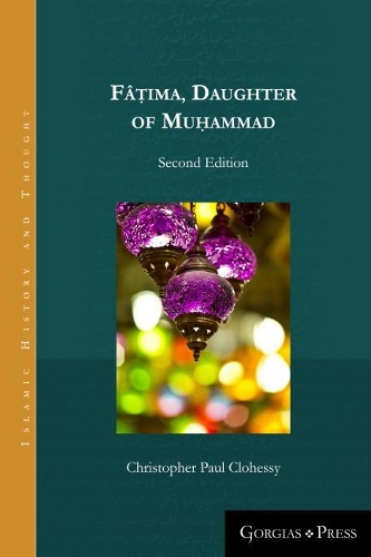 Паперова книга «Fâṭima, Daughter of Muhammad (2nd ed.): Second Edition», автор Крістофер Клохессі - фото №1