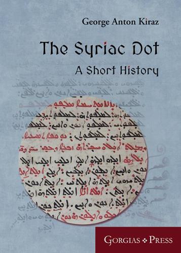 Паперова книга «The Syriac Dot: A Short History», автор Джордж Кіраз - фото №1