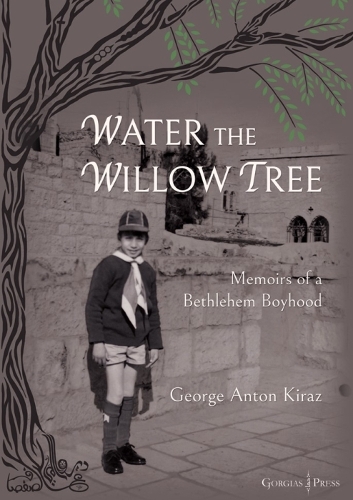Бумажная книга «Water the Willow Tree: Memoirs of a Bethlehem Boyhood», автор Джордж Кираз - фото №1