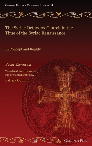Паперова книга «The Syriac Orthodox Church in the Time of the Syriac Renaissance: In Concept and Reality», авторів Патрік Конлін, Пітер Каверау - фото №1