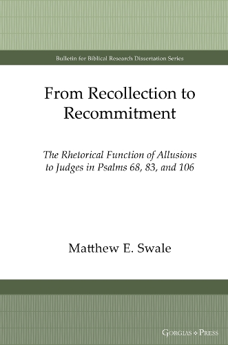 Бумажная книга «From Recollection to Recommitment: The Rhetorical Function of Allusions to Judges in Psalms 68, 83, and 106», автор Мэтью Свейл - фото №1