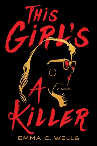 Паперова книга «This Girl's a Killer: A Novel», автор Емма Дж. Веллс - фото №1