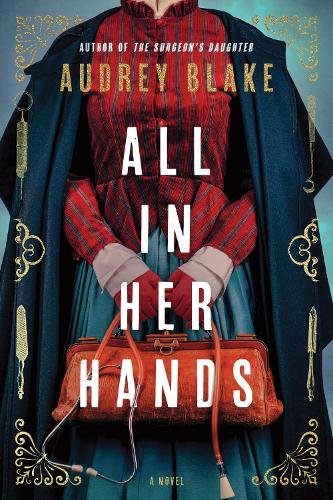 Паперова книга «All In Her Hands: A Novel», автор Одрі Блейк - фото №1