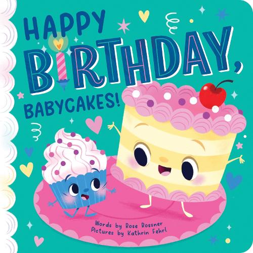 Бумажная книга «Happy Birthday, Babycakes!», автор Роуз Росснер - фото №1