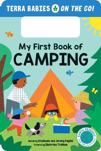 Бумажная книга «My First Book of Camping: The Camping Board Book for Toddlers and Kids (Terra Babies on the Go Book 1)», авторов Джереми Пуглизи, Стефани Пуглизи - фото №1