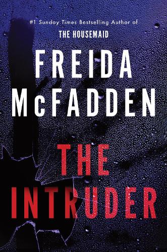 Бумажная книга «The Intruder: An Unputdownable Psychological Thriller from the Author of The Housemaid Books», автор Фрида Мак-Фадден - фото №1
