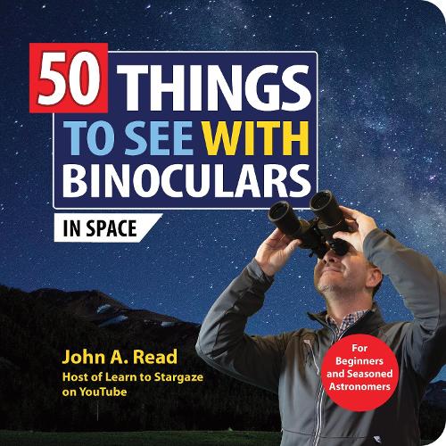 Паперова книга «50 Things to See with Binoculars (In Space)», автор Джон Рід - фото №1