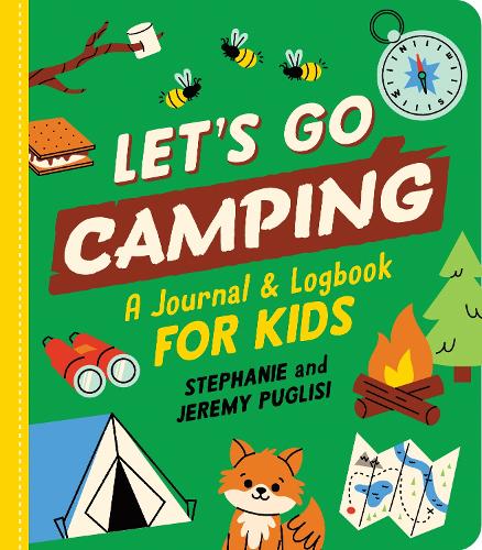 Бумажная книга «Let's Go Camping: A Journal and Logbook for Kids», авторов Джереми Пуглизи, Стефани Пуглизи - фото №1