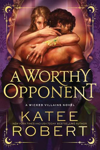 Бумажная книга «A Worthy Opponent: A Dark Enemies to Lovers Romance Based on a Classic Tale (Wicked Villains Book 3)», автор Кейти Роберт - фото №1