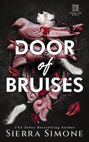 Бумажная книга «Door of Bruises: A Spicy Enemies to Lovers Dark Academia Romance (Thornchapel Book 4)», автор Сьерра Симоне - фото №1
