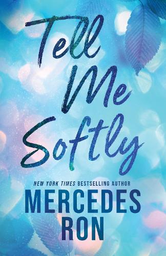 Паперова книга «Tell Me Softly: The YA Forbidden Contemporary Romance Sensation (Tell Me Book 1)», автор Мерседес Рон - фото №1