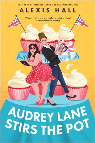 Бумажная книга «Audrey Lane Stirs the Pot: A Queer Grumpy x Sunshine Romance from the Author of Boyfriend Material (Winner Bakes All Book 3)», автор Алексис Холл - фото №1
