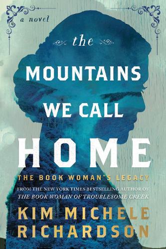 Паперова книга «The Mountains We Call Home: The Book Woman's Legacy», автор Кім Мішель Річардсон - фото №1