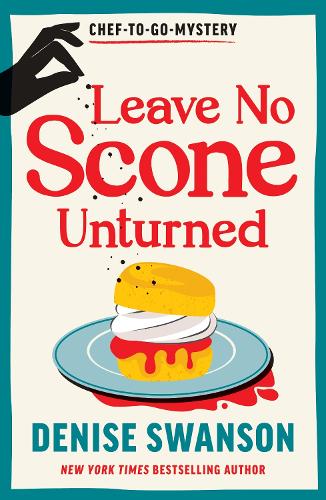 Бумажная книга «Leave No Scone Unturned: A Delicious Culinary Cosy Crime Mystery», автор Дениз Свонсон - фото №1