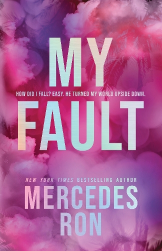 Бумажная книга «My Fault (Deluxe Edition): The Beloved YA Enemies to Lovers Forbidden Romance - Now an Amazon Prime Original Movie!», автор Мерседес Рон - фото №1