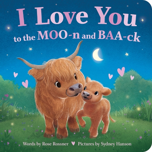 Паперова книга «I Love You to the MOO-n and BAA-ck», автор Роуз Росснер - фото №1