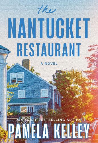 Паперова книга «The Nantucket Restaurant: A Novel», автор Памела Келлі - фото №1