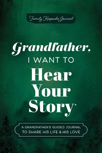 Бумажная книга «Grandfather, I Want to Hear Your Story: A Grandfather's Guided Journal to Share His Life & His Love», автор Джеффри Мейсон - фото №1