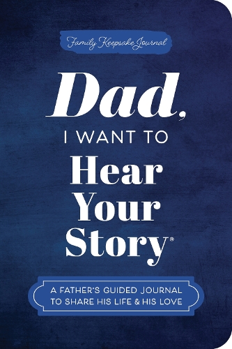 Бумажная книга «Dad, I Want to Hear Your Story (Expanded Edition): A Father's Guided Journal to Share His Life & His Love», автор Джеффри Мейсон - фото №1