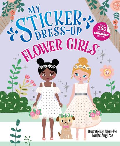 Бумажная книга «My Sticker Dress-Up: Flower Girls: An Endearing Dress Up Sticker Activity Book for Kids», автор Луиза Англикас - фото №1