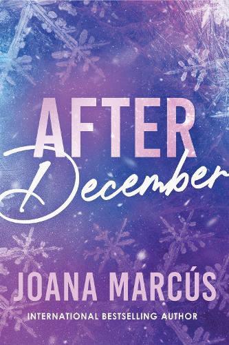 Бумажная книга «After December: A Second Chance College Romance for New Adult Readers (By Your Side Book 2)», автор Джоана Маркус - фото №1
