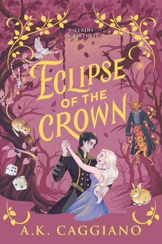 Бумажная книга «Eclipse of the Crown: A Cosy Enemies to Lovers Romantasy Adventure (Villains & Virtues Book 3)», автор А. К. Каггиано - фото №1