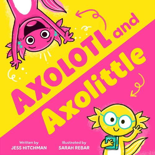 Бумажная книга «Axolotl and Axolittle», автор Джесс Хичман - фото №1