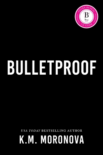 Бумажная книга «Bulletproof: An Enemies to Lovers Military Romance Set in the Dark Forces World», автор К. М. Моронова - фото №1