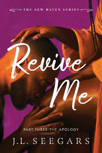 Бумажная книга «Revive Me: Part Three: The Apology: A Second Chance Enemies to Lovers Romance (New Haven Book 4)», автор Дж. Л. Сигарс - фото №1