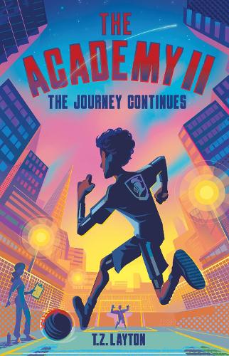 Паперова книга «The Academy II: The Journey Continues: A Fun-Filled Football Adventure (The Academy Series Book 2)», автор Т. З. Лейтон - фото №1