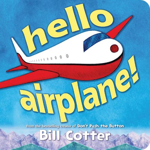 Бумажная книга «Hello, Airplane!», автор Билл Коттер - фото №1