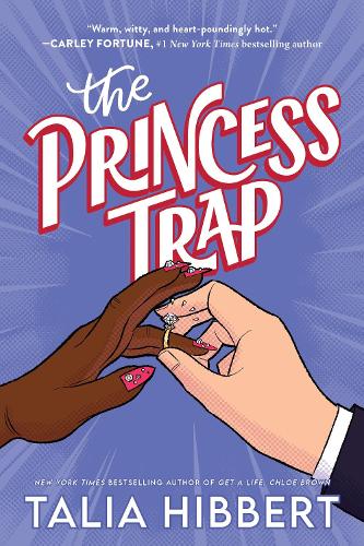 Бумажная книга «The Princess Trap: A Fake Dating Romcom from the Bestselling Author of Get a Life, Chloe Brown», автор Талия Хибберт - фото №1