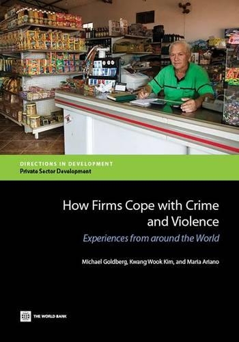 Паперова книга «How firms cope with crime and violence: experiences from around the world», автор Кван В. Кім - фото №1