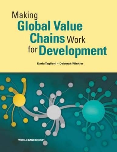 Бумажная книга «Making Global Value Chains Work for Development», авторов Дарья Тальони, Дебора Винклер - фото №1