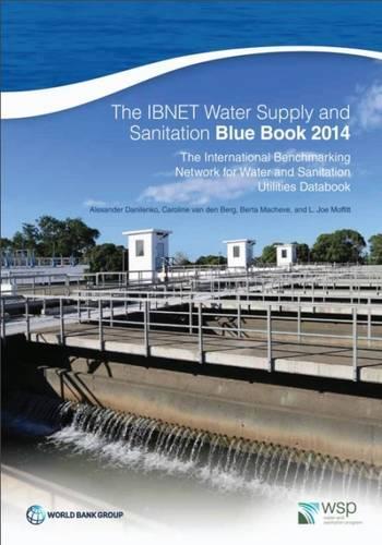 Бумажная книга «The IBNET water supply and sanitation blue book 2014: the International Benchmarking Network for Water and Sanitation Utilities Databook», автор Всемирный банк - фото №1