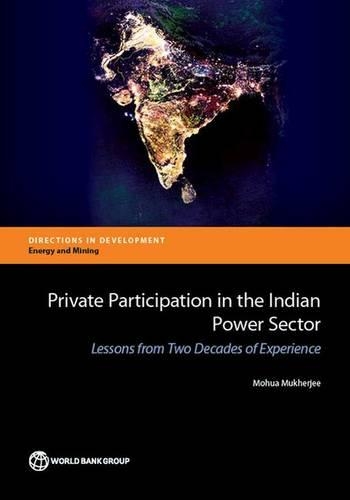 Бумажная книга «Private Participation in the Indian Power Sector: Lessons from Two Decades of Experience», автор Мохуа Мукерджи - фото №1