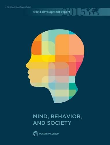 Бумажная книга «World Development Report 2015: Mind, Behavior, and Society», автор Всемирный банк - фото №1