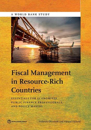 Бумажная книга «Fiscal Management in Resource-Rich Countries: Essentials for Economists and Public Finance Professionals», авторов Ховард Халланд, Роландо Оссовски - фото №1