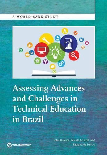 Паперова книга «Assessing advances and challenges in technical education in Brazil», авторів Ніколь Амарал, Ріта Алмейда - фото №1