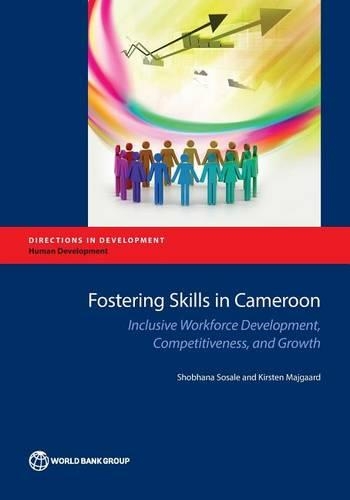 Бумажная книга «Fostering skills in Cameroon: inclusive workforce development, competitiveness, and growth», авторов Кирстен Майгард, Шобхана Сосале - фото №1