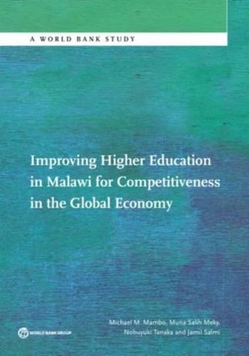 Паперова книга «Improving Higher Education in Malawi for Competitiveness in the Global Economy», авторів Майкл Мамбо, Муна Мекі, Нобуюкі Танака - фото №1