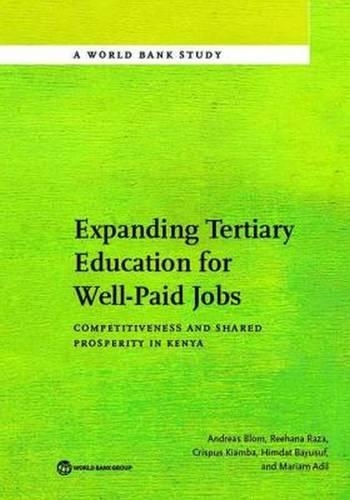 Паперова книга «Expanding tertiary education for well-paid jobs: competitiveness and shared prosperity in Kenya», автор Андреас Блом - фото №1