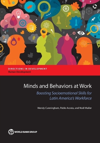 Бумажная книга «Minds and behaviors at work: boosting socioemotional skills for Latin America's workforce», автор Венди Каннингем - фото №1