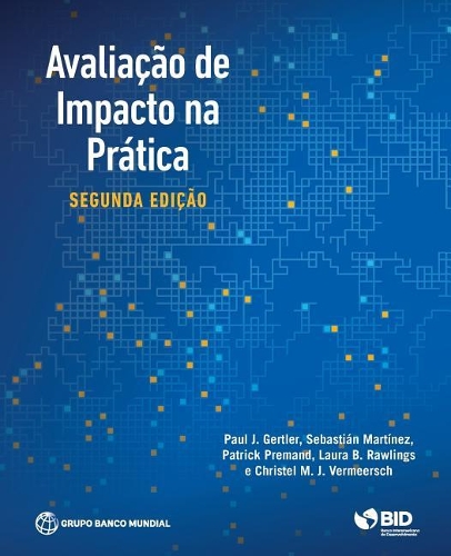 Паперова книга «Impact Evaluation in Practice (Portuguese)», авторів Крістель М. Дж. Вермеерш, Лаура Б. Роулінгс, Патрік Преманд, Пол Дж. Гертлер, Себастьян Мартінес - фото №1