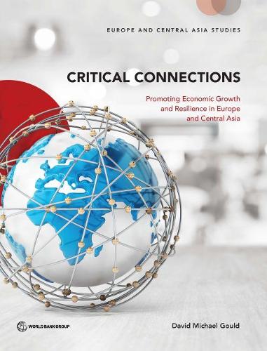 Паперова книга «Critical connections: promoting economic growth and resilience in Europe and central Asia», автор Девід Майкл Гулд - фото №1