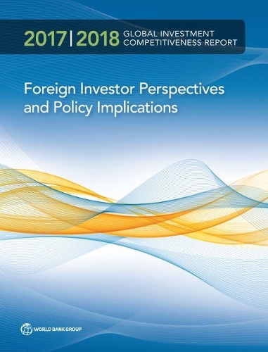 Паперова книга «Global investment competitiveness report 2017/2018: foreign investor perspectives and policy implications», автор Світовий банк - фото №1