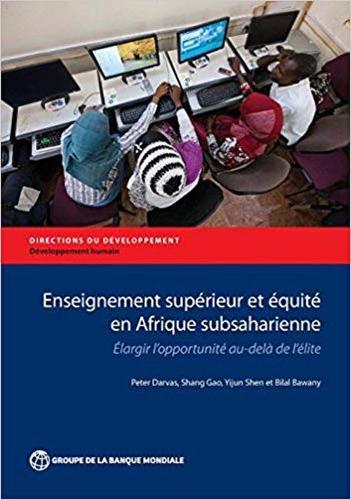 Бумажная книга «Enseignement Supérieur et Équité en Afrique Subsaharienne: Elargir l'opportunité au-delà de l'élite», авторов Билал Бавани, Питер Дарвас, Шан Гао, Ицзюнь Шэнь - фото №1