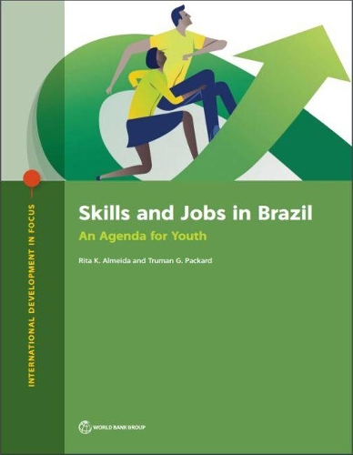 Бумажная книга «Skills and jobs in Brazil: an agenda for youth», авторов Рита К. Алмейда, Труман Г. Паккард - фото №1
