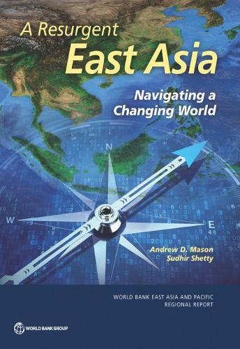 Паперова книга «A resurgent East Asia: navigating a changing world», авторів Ендрю Д. Мейсон, Судхір Шетті - фото №1